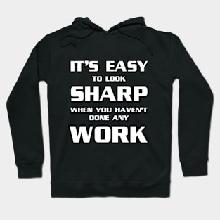 Easy and Sharp Hoodie